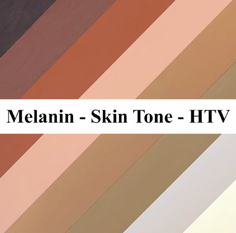 12"x 15" Melanin -Skin Tone - HTV